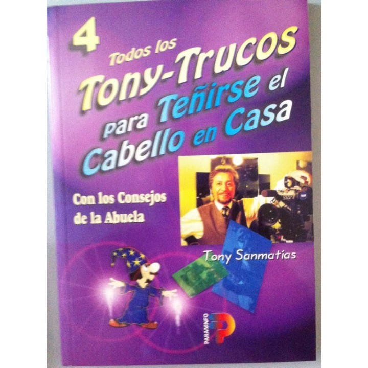 Todos los Tony-trucos para teñirse el cabello en casa. Con los consejos de la Abuela.